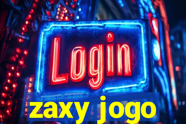 zaxy jogo